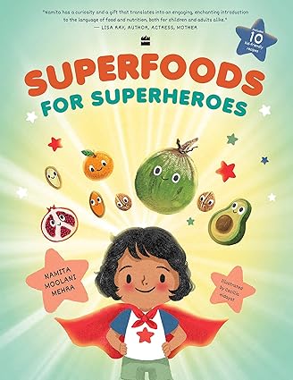 Superfoods For Superheroes - Aaram Parents