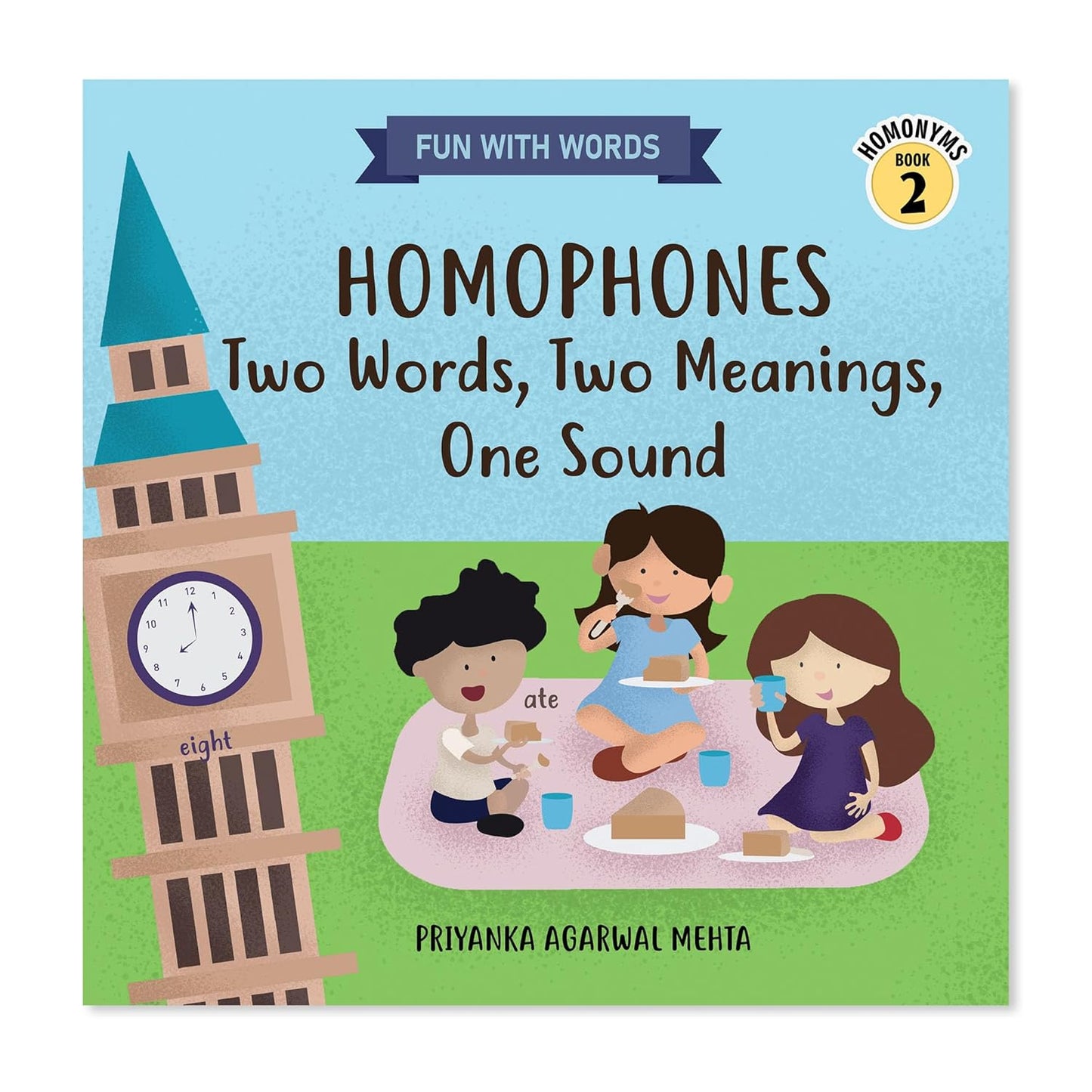 Homophones: Two Words, Two Meanings, One Sound: Picture Book for Kids | Improve Vocabulary & Spelling | Fun Learning Book for Preschool & Kindergarten Children (Ages 3-8)
