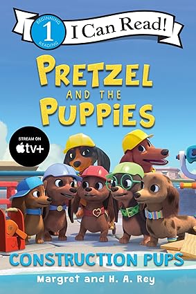 Pretzel And The Puppies: Construction Pups - Aaram Parents