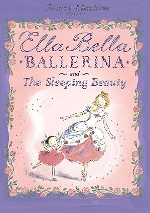 ELLA BELLA BALLERINA AND THE SLEEPING BEAUTY - Aaram Parents