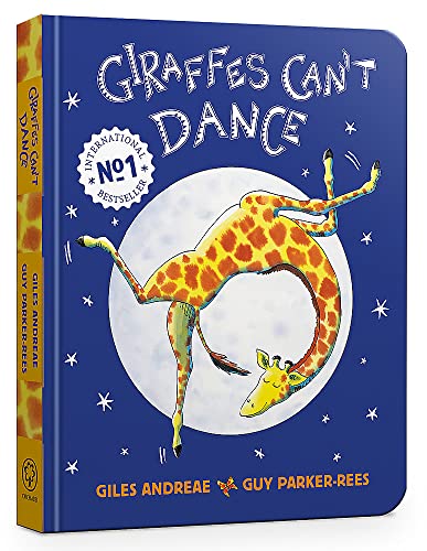 Giraffes Can't Dance - Board Book by Giles Andreae