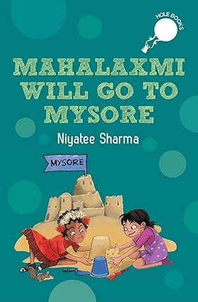 Hole Books: Mahalaxmi Will Go to Mysore - Aaram Parents