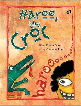 KATHA Children's Book: Haroo the Croc: A Story to surprise and delight everyone by Bijan Kumar Ghosh - Aaram Parents