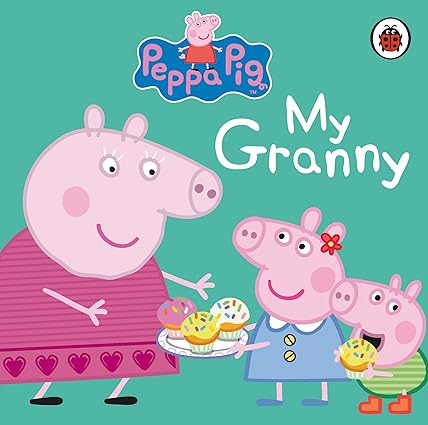 Peppa Pig: My Granny [Board book] Peppa Pig - Aaram Parents
