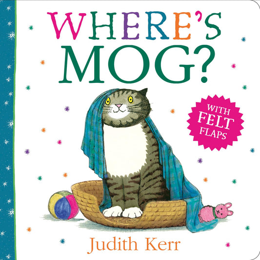 Where’S Mog?: A fun illustrated new felt flaps picture book – perfect for young children and babies!