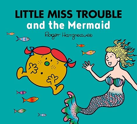Little Miss Trouble and the Mermaid - Aaram Parents