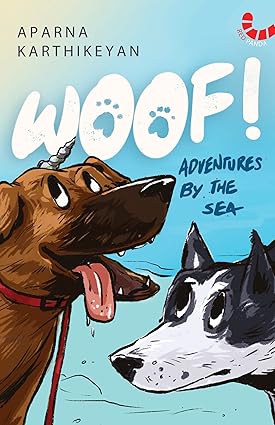 WOOF!: ADVENTURES BY THE SEA - Aaram Parents