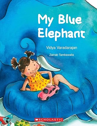 My Blue Elephant [Paperback] Vidya Varadarajan Vidya Varadarajan Vidya Varadarajan - Aaram Parents
