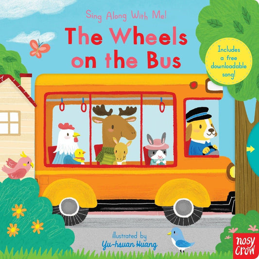 The Wheels on the Bus: Sing Along with Me!