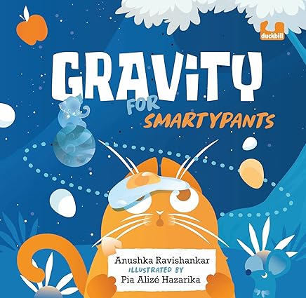Gravity for Smartypants [Hardcover] by Anushka Ravishankar - Aaram Parents
