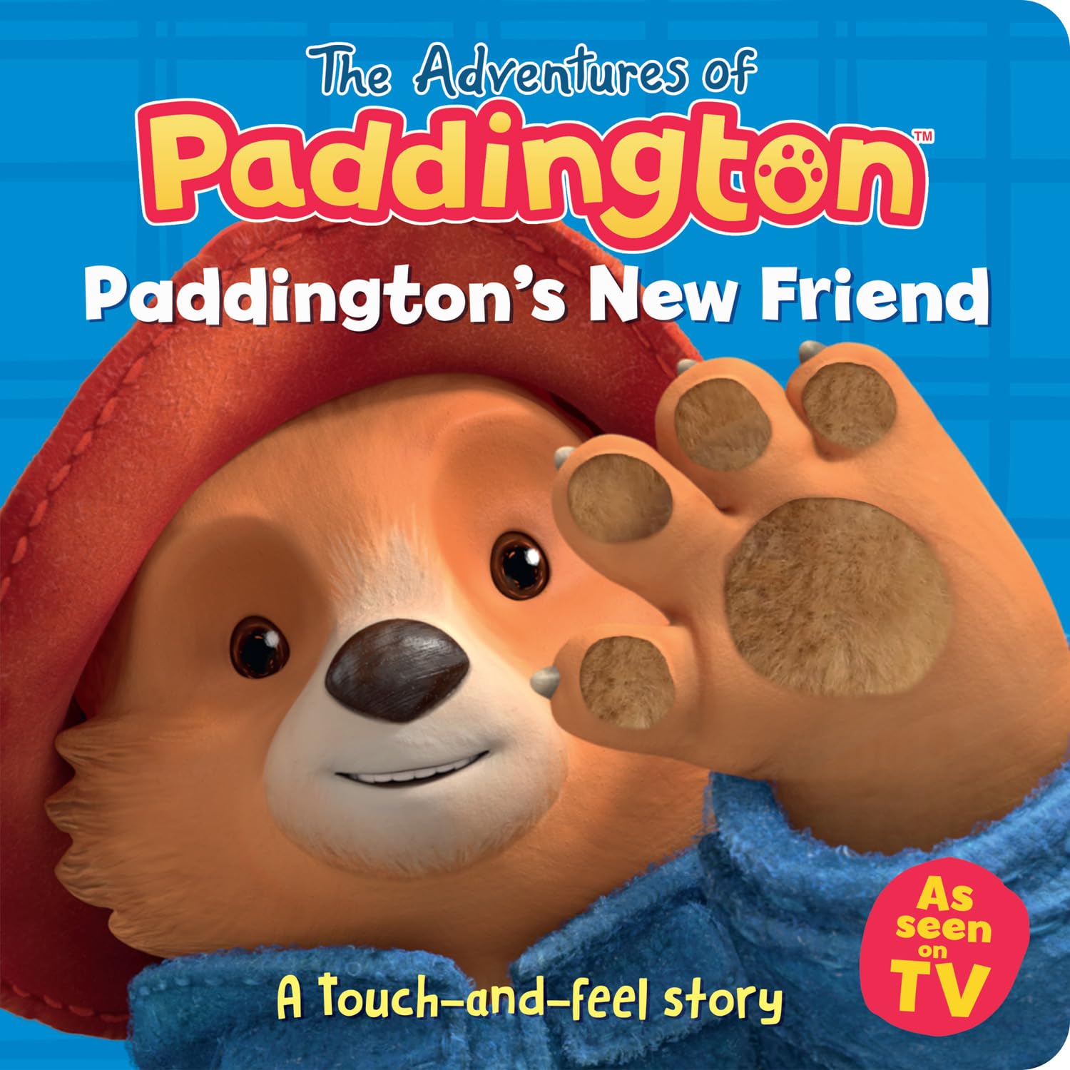 The Adventures Of Paddington — Paddington’S New Friend: A To: A Touch-and-Feel Story