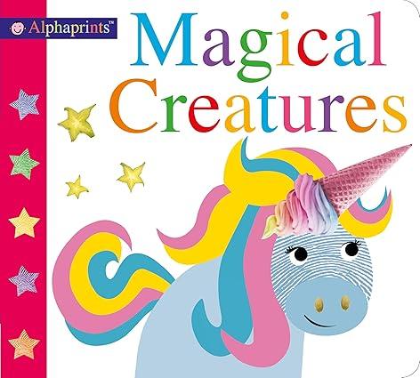 Alphaprints: Magical Creatures: A Book of Noises and Actions - Aaram Parents
