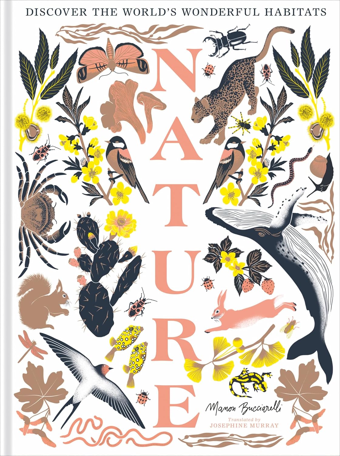 Nature - The Stunning New Illustrated Non-Fiction Book All About Animals, Plants And The World!