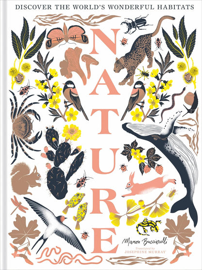 Nature - The Stunning New Illustrated Non-Fiction Book All About Animals, Plants And The World!