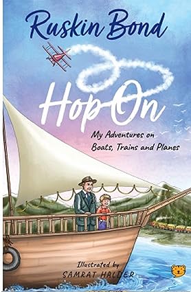 Hop on: My Adventures on Boats,Trains and Planes - Aaram Parents