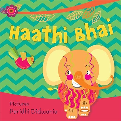 Haathi Bhai - Aaram Parents