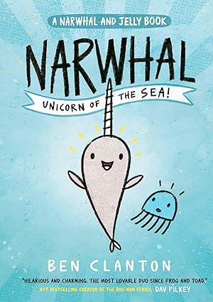 Narwhal: Unicorn of the Sea] (Narwhal and Jelly 1) - Aaram Parents