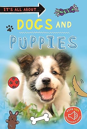 It's all about... Dogs and Puppies - Aaram Parents