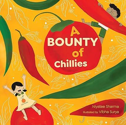 A Bounty of Chillies by Niyatee Sharma - Aaram Parents