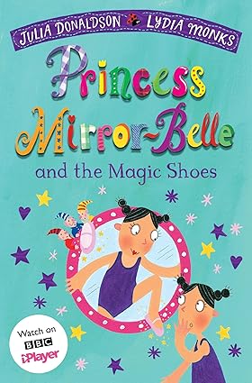 Princess Mirror-Belle and the Magic Shoes - Aaram Parents