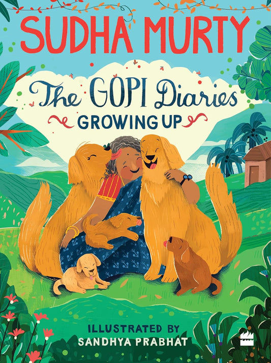 Gopi Diaries: Growing Up