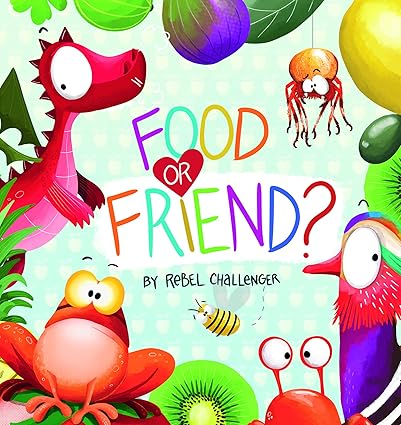Food or Friend? [paperback] - Aaram Parents