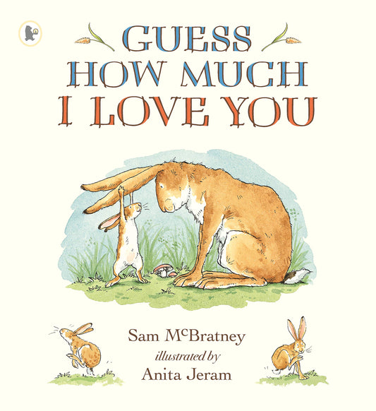 Guess How Much I Love You - Walker Books by Sam McBratney