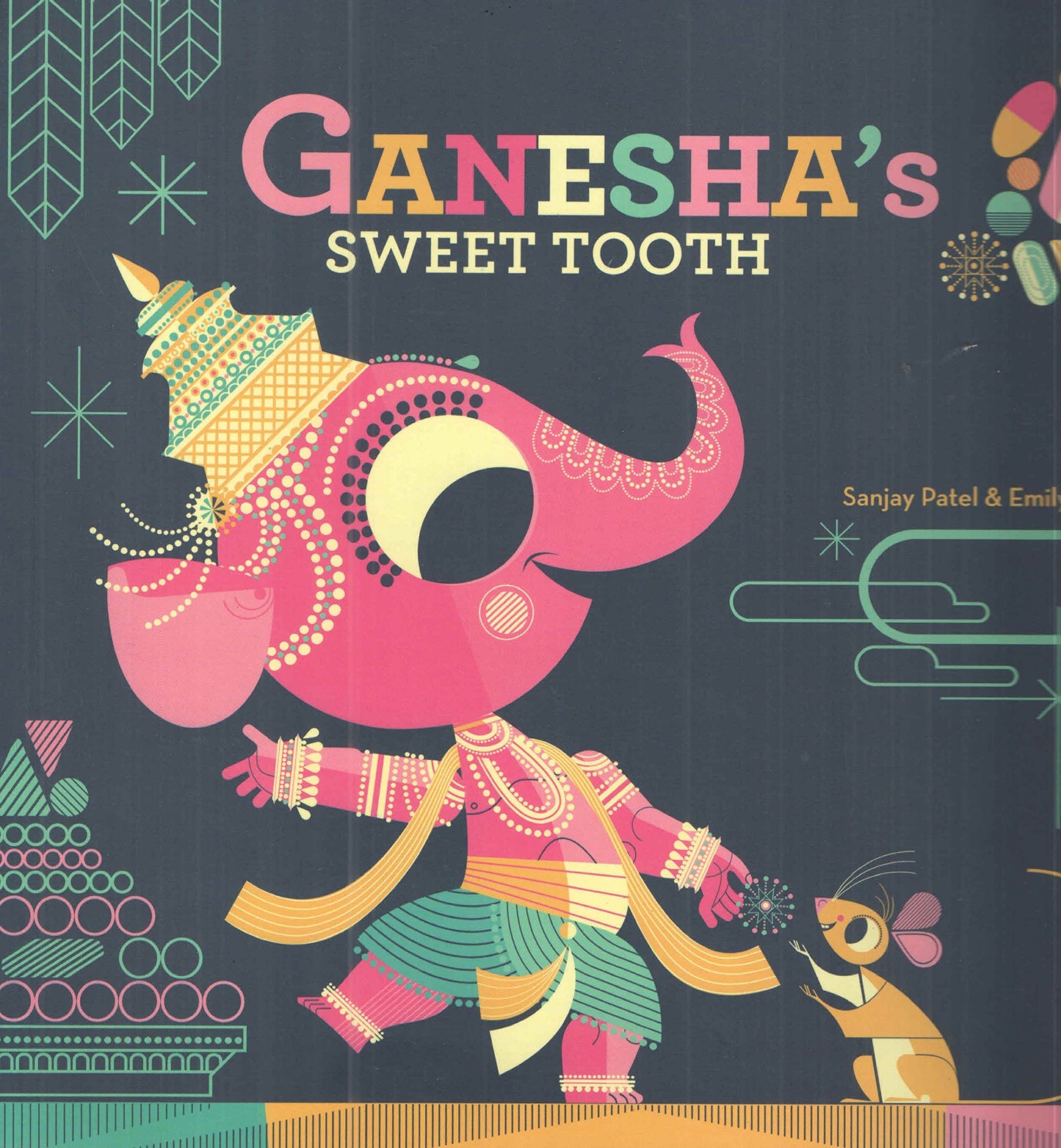 Ganesha's Sweet Tooth [Paperback] by Sanjay Patel & Emily Haynes