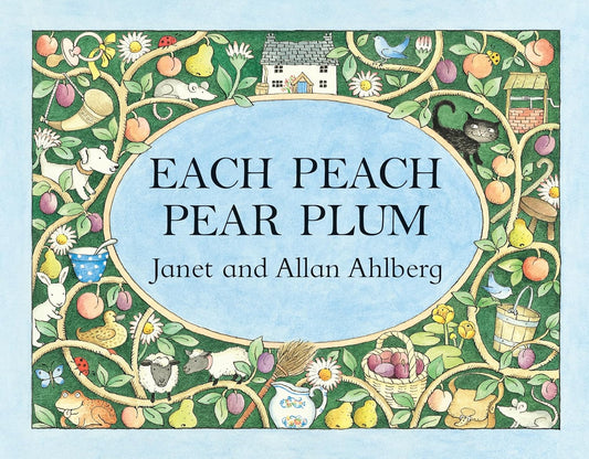 Each Peach Pear Plum: The classic 'I spy' picture book
