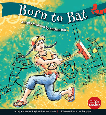 BORN TO BAT: MITHALI RAJ ( LITTLE LEADERS SERIES )