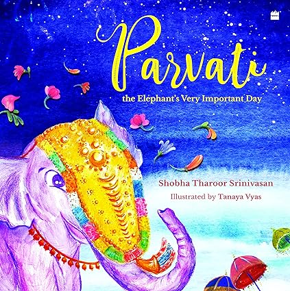Parvati The Elephants Very Important Day - Aaram Parents