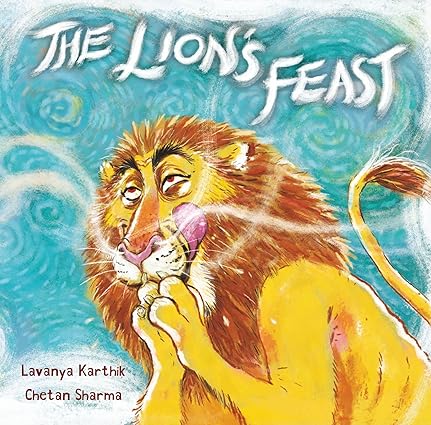 The Lion's Feast [Paperback] Lavanya Karthik and Chetan Sharma - Aaram Parents