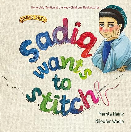 Sadiq Wants to Stitch - Aaram Parents