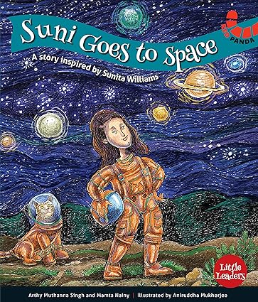 SUNI GOES TO SPACE ( LITTLE LEADERS SERIES ) - Aaram Parents